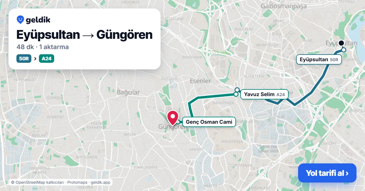 Eyüpsultan – Güngören yol haritası: 50R otobüsü → A24 minibüsü ile ~49 dk