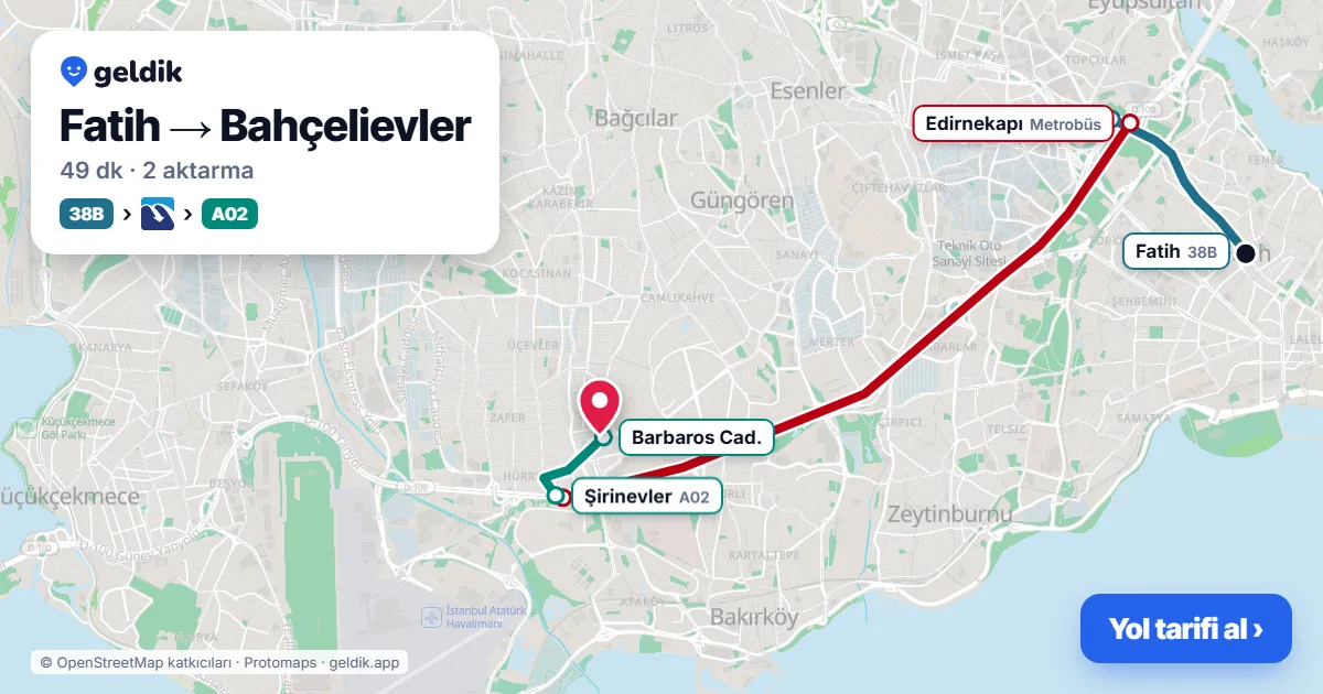 Fatih – Bahçelievler yol haritası: 38B otobüsü → Metrobüs → A02 minibüsü ile ~49 dk