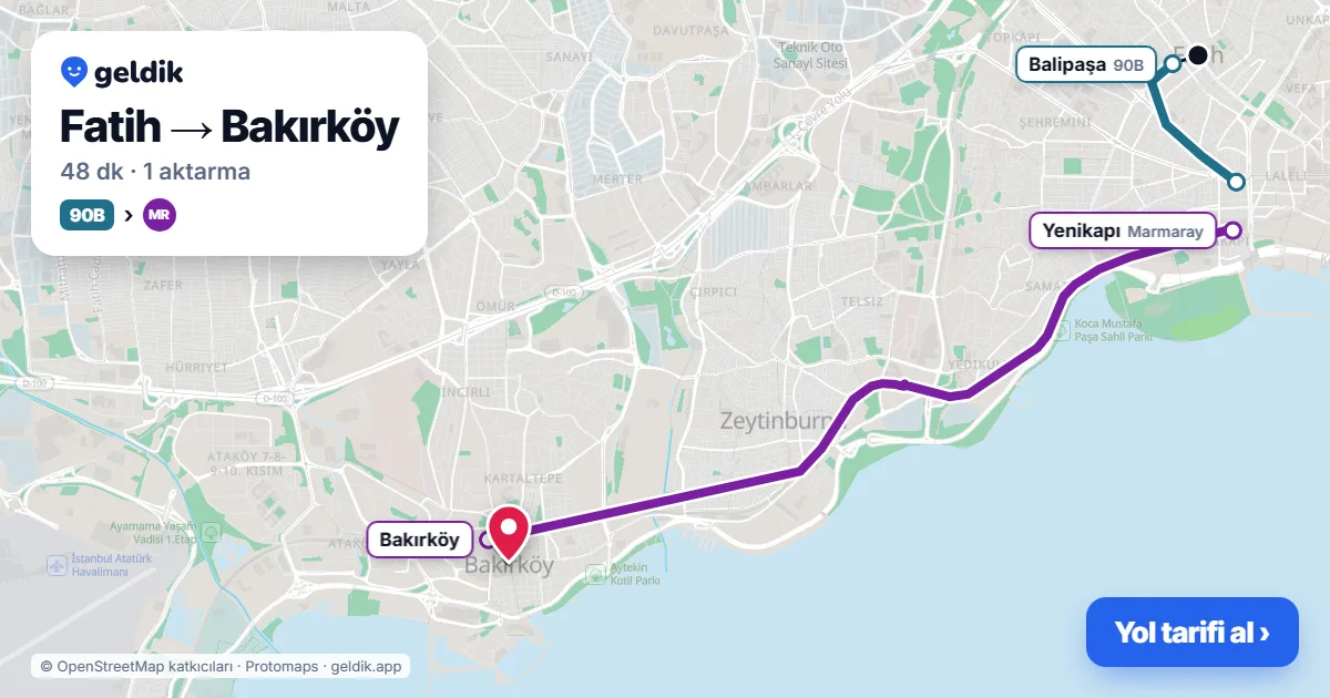 Fatih – Bakırköy yol haritası: 90B otobüsü → Marmaray ile ~48 dk