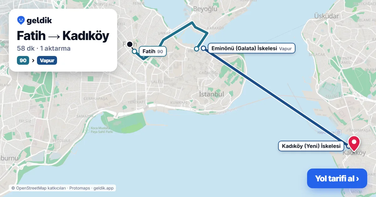 Fatih – Kadıköy yol haritası: 90 otobüsü → vapur ile ~59 dk