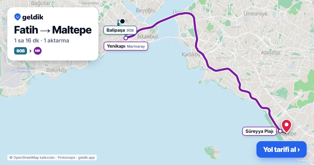 Fatih – Maltepe yol haritası: 90B otobüsü → Marmaray ile ~1 sa 16 dk