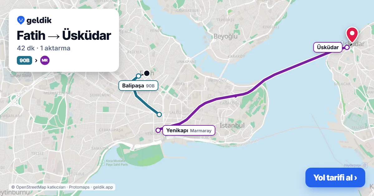 Fatih – Üsküdar yol haritası: 90B otobüsü → Marmaray ile ~42 dk