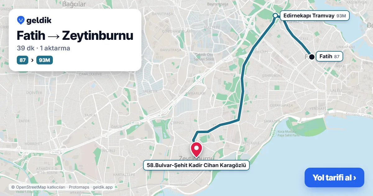 Fatih – Zeytinburnu yol haritası: 87 otobüsü → 93M otobüsü ile ~36 dk