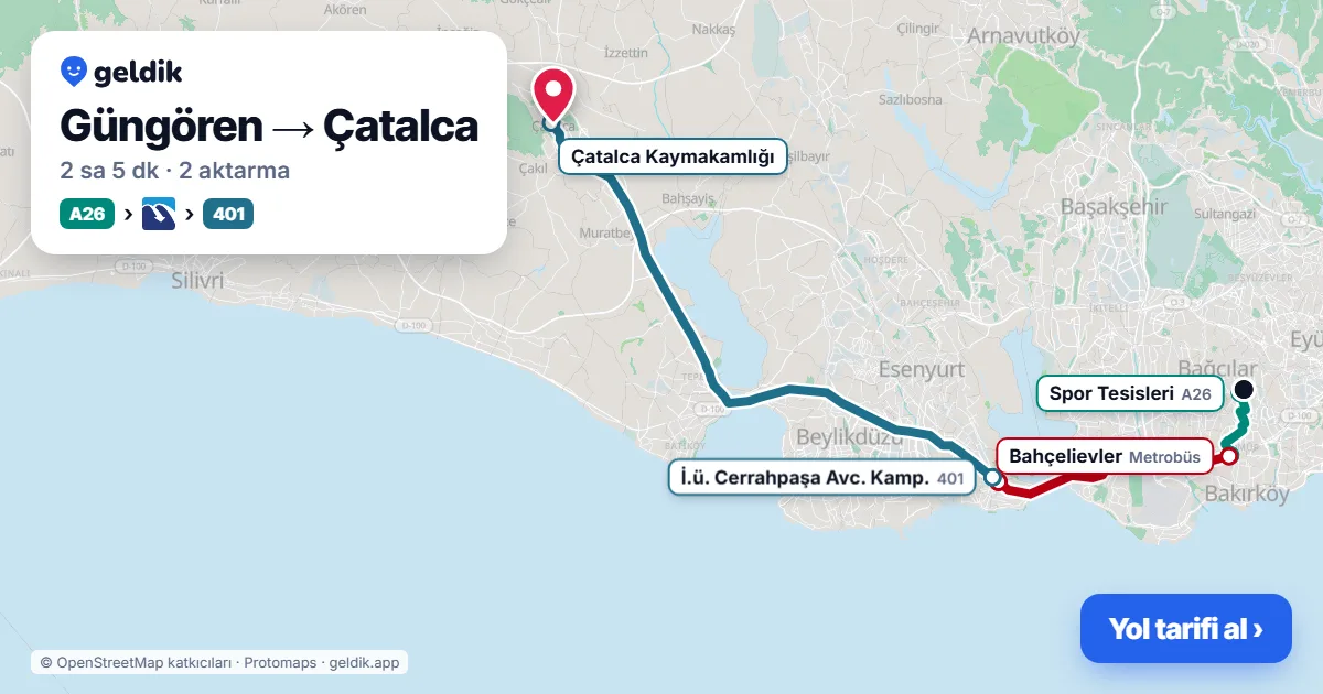 Güngören – Çatalca yol haritası: A26 minibüsü → Metrobüs → 401 otobüsü ile ~2 sa 5 dk