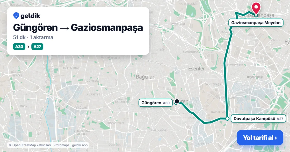 Güngören – Gaziosmanpaşa yol haritası: A30 minibüsü → A27 minibüsü ile ~51 dk