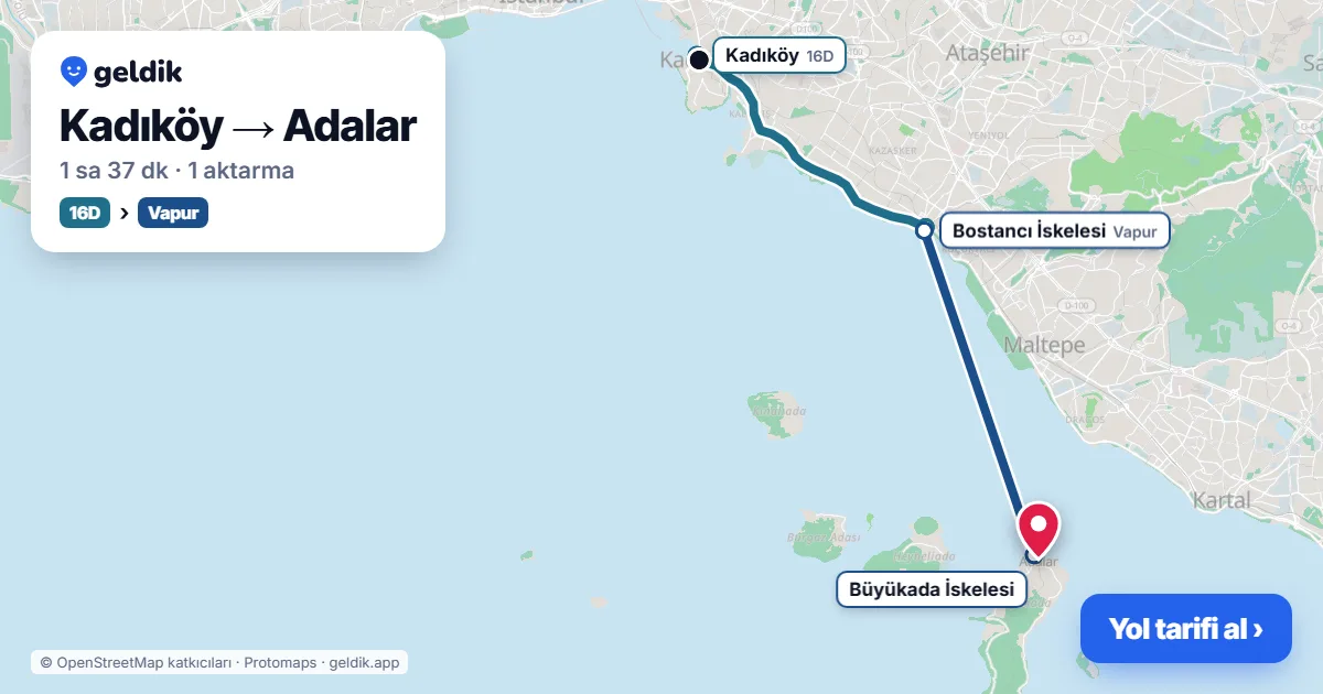 Kadıköy – Adalar yol haritası: 16D otobüsü → vapur ile ~1 sa 37 dk