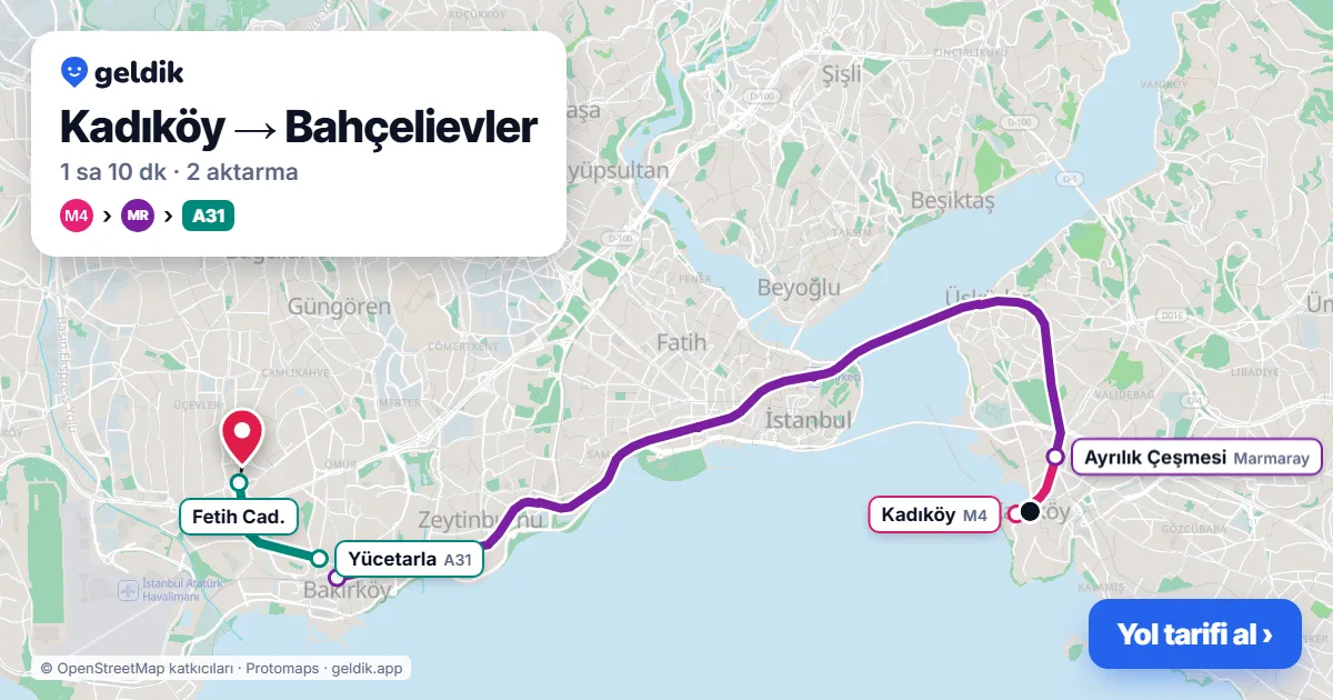 Kadıköy – Bahçelievler yol haritası: M4 → Marmaray → A31 minibüsü ile ~1 sa 10 dk