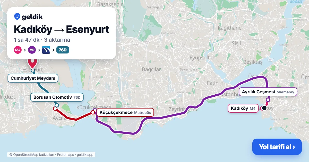 Kadıköy – Esenyurt yol haritası: M4 → Marmaray → Metrobüs → 76D otobüsü ile ~1 sa 47 dk