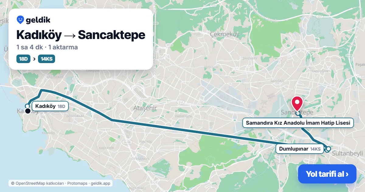 Kadıköy – Sancaktepe yol haritası: 18D otobüsü → 14KS otobüsü ile ~1 sa 2 dk