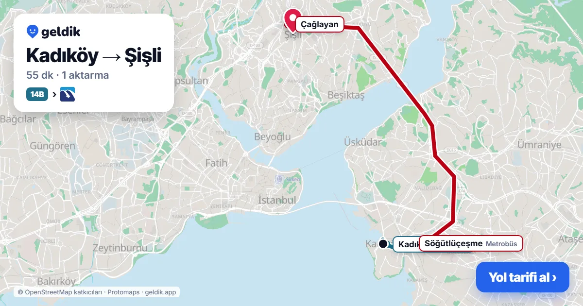 Kadıköy – Şişli yol haritası: 14B otobüsü → Metrobüs ile ~55 dk