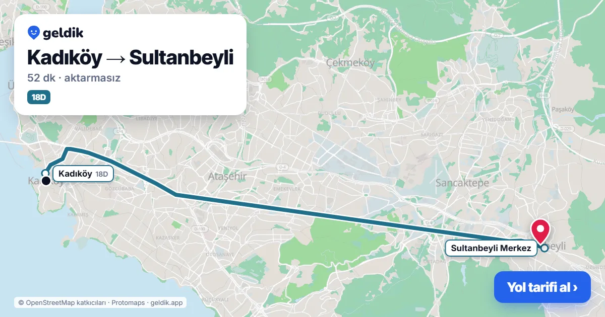 Kadıköy – Sultanbeyli yol haritası: 18D otobüsü ile ~52 dk