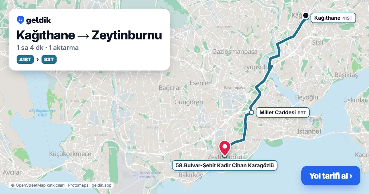Kağıthane – Zeytinburnu yol haritası: 41ST otobüsü → 93T otobüsü ile ~1 sa 5 dk