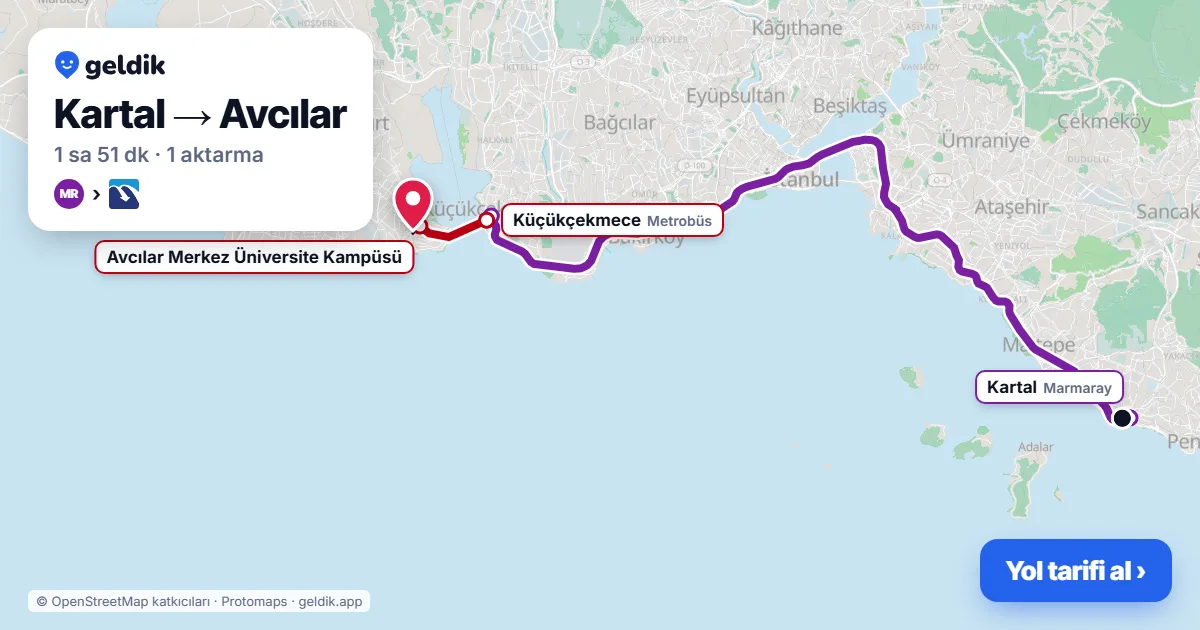 Kartal – Avcılar yol haritası: Marmaray → Metrobüs ile ~1 sa 51 dk