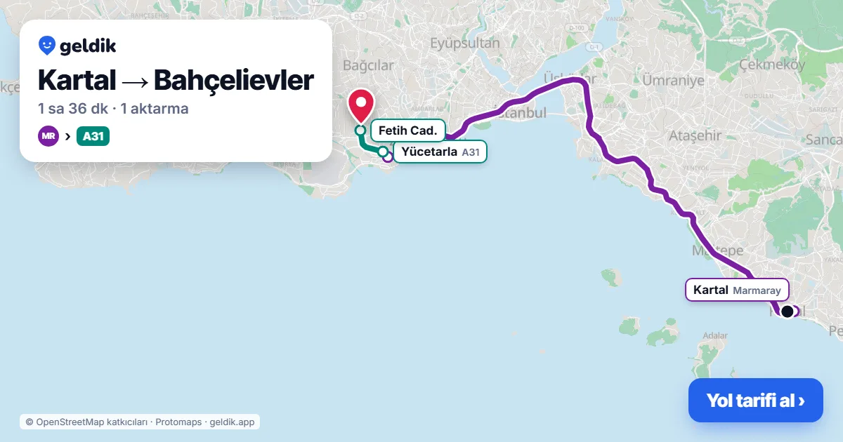 Kartal – Bahçelievler yol haritası: Marmaray → A31 minibüsü ile ~1 sa 36 dk