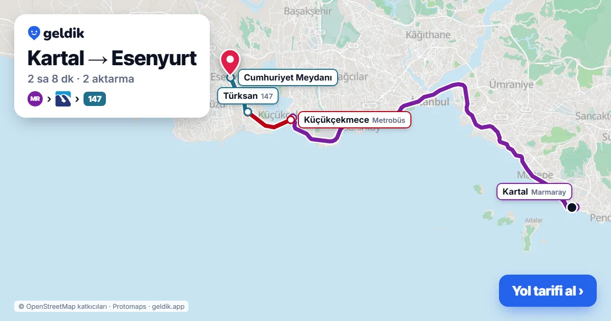 Kartal – Esenyurt yol haritası: Marmaray → Metrobüs → 147 otobüsü ile ~2 sa 8 dk