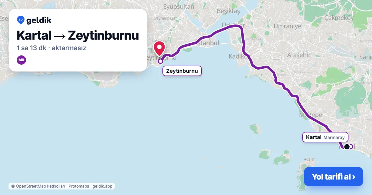 Kartal – Zeytinburnu yol haritası: Marmaray ile ~1 sa 13 dk