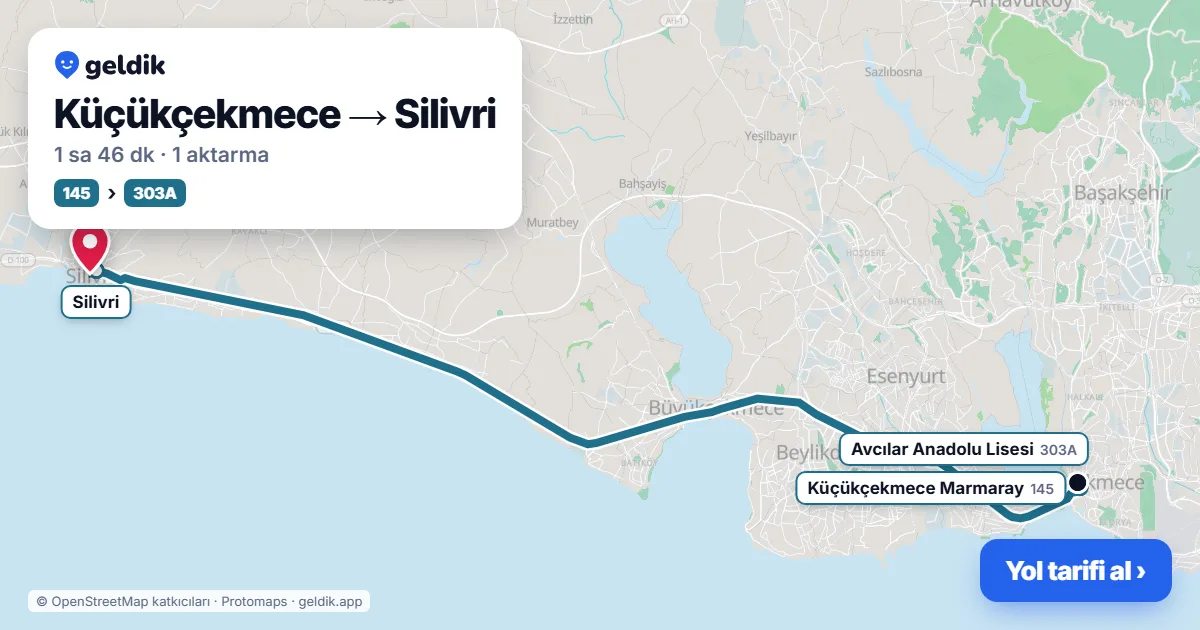 Küçükçekmece – Silivri yol haritası: 145 otobüsü → 303A otobüsü ile ~1 sa 46 dk