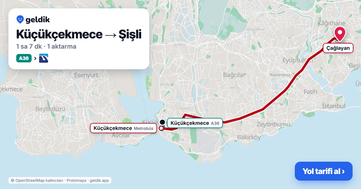 Küçükçekmece – Şişli yol haritası: A36 minibüsü → Metrobüs ile ~1 sa 7 dk