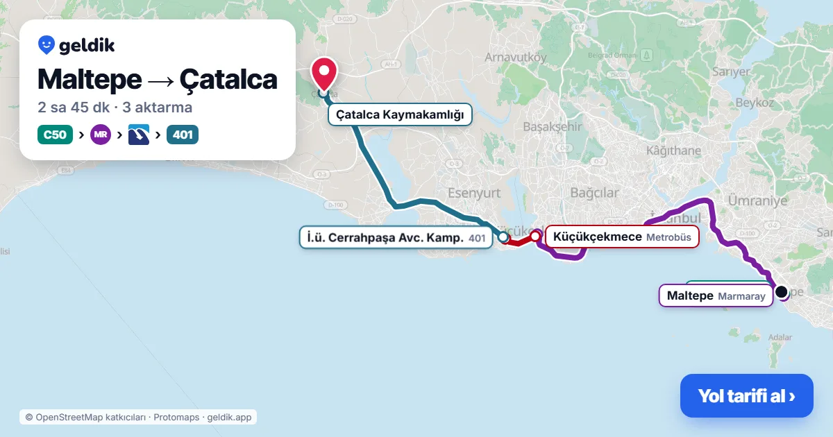 Maltepe – Çatalca yol haritası: Marmaray → Metrobüs → 401 otobüsü ile ~2 sa 43 dk