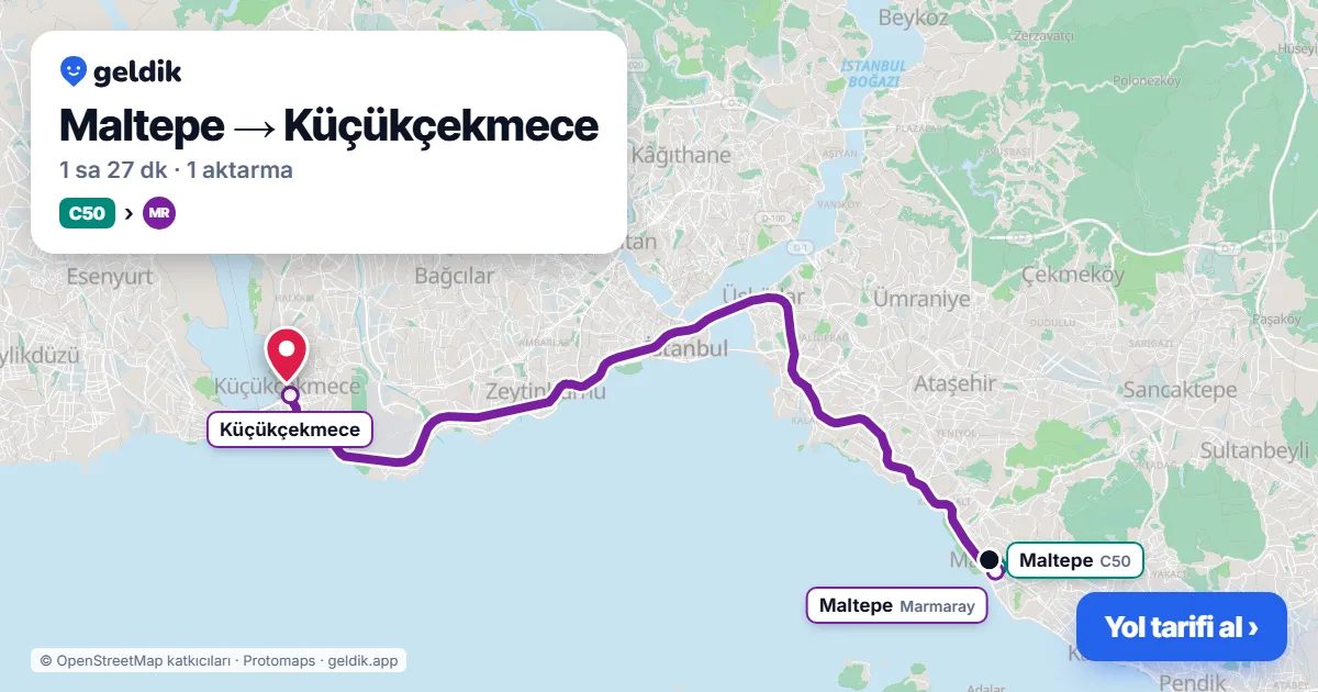 Maltepe – Küçükçekmece yol haritası: C50 minibüsü → Marmaray ile ~1 sa 27 dk