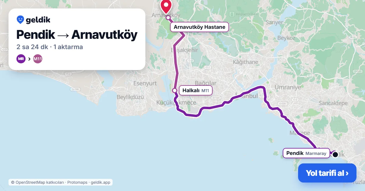 Pendik – Arnavutköy yol haritası: Marmaray → M11 ile ~2 sa 24 dk