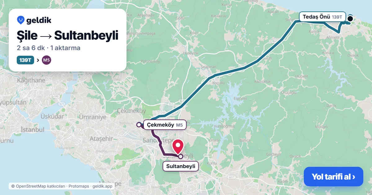Şile – Sultanbeyli yol haritası: 139T otobüsü → M5 ile ~2 sa 6 dk