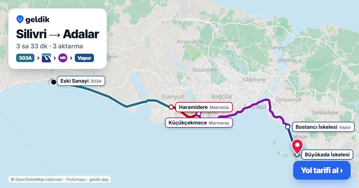 Silivri – Adalar yol haritası: 303A otobüsü → Metrobüs → Marmaray → vapur ile ~3 sa 33 dk