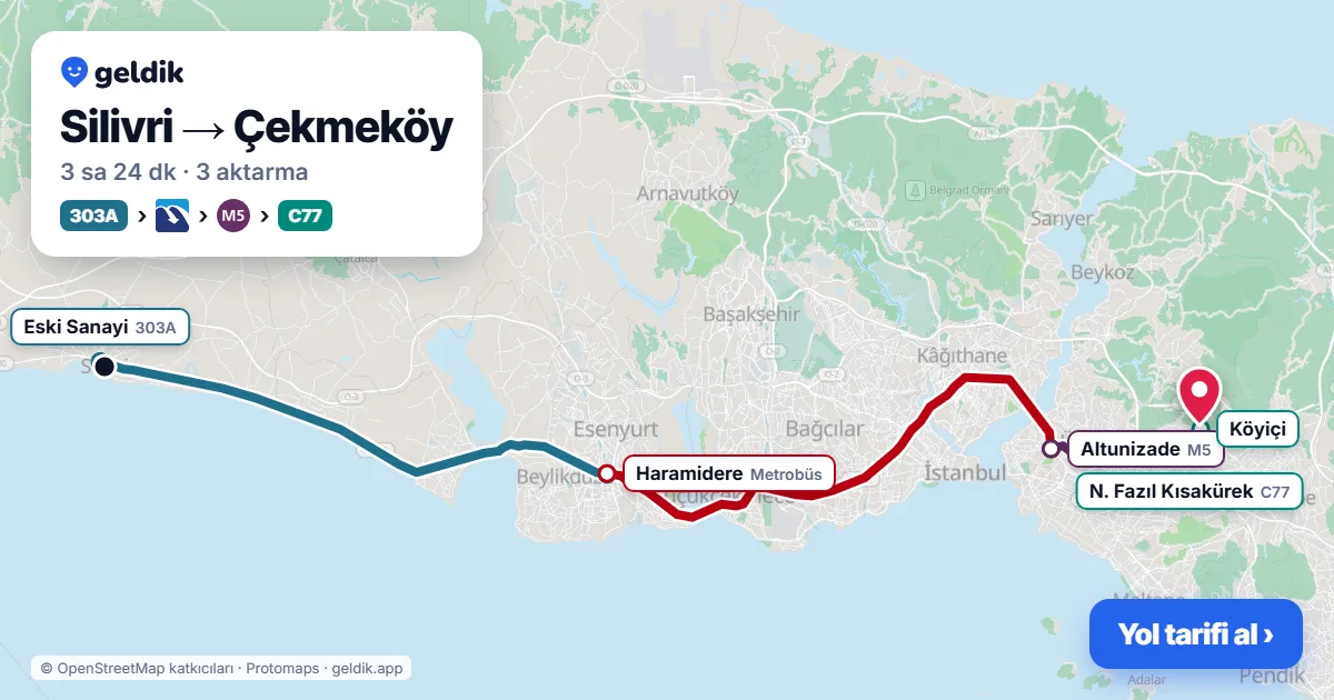 Silivri – Çekmeköy yol haritası: 303A otobüsü → Metrobüs → M5 → C77 minibüsü ile ~3 sa 24 dk