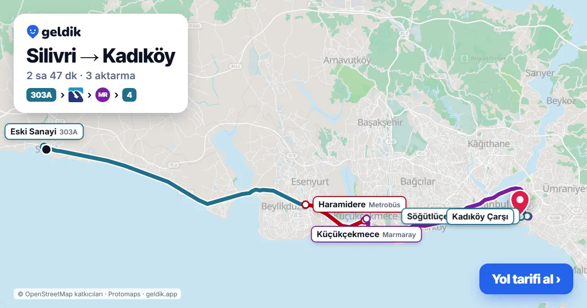 Silivri – Kadıköy yol haritası: 303A otobüsü → Metrobüs → Marmaray → 4 otobüsü ile ~2 sa 47 dk
