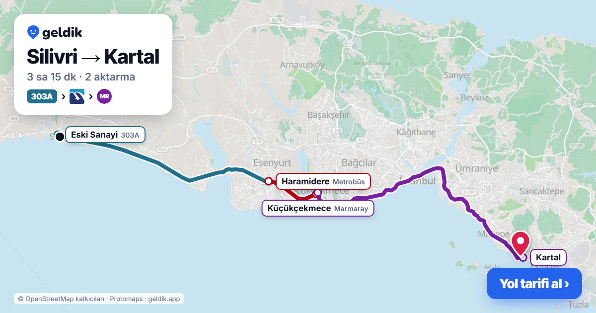 Silivri – Kartal yol haritası: 303A otobüsü → Metrobüs → Marmaray ile ~3 sa 15 dk