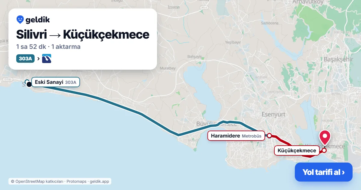 Silivri – Küçükçekmece yol haritası: 303A otobüsü → Metrobüs ile ~1 sa 52 dk
