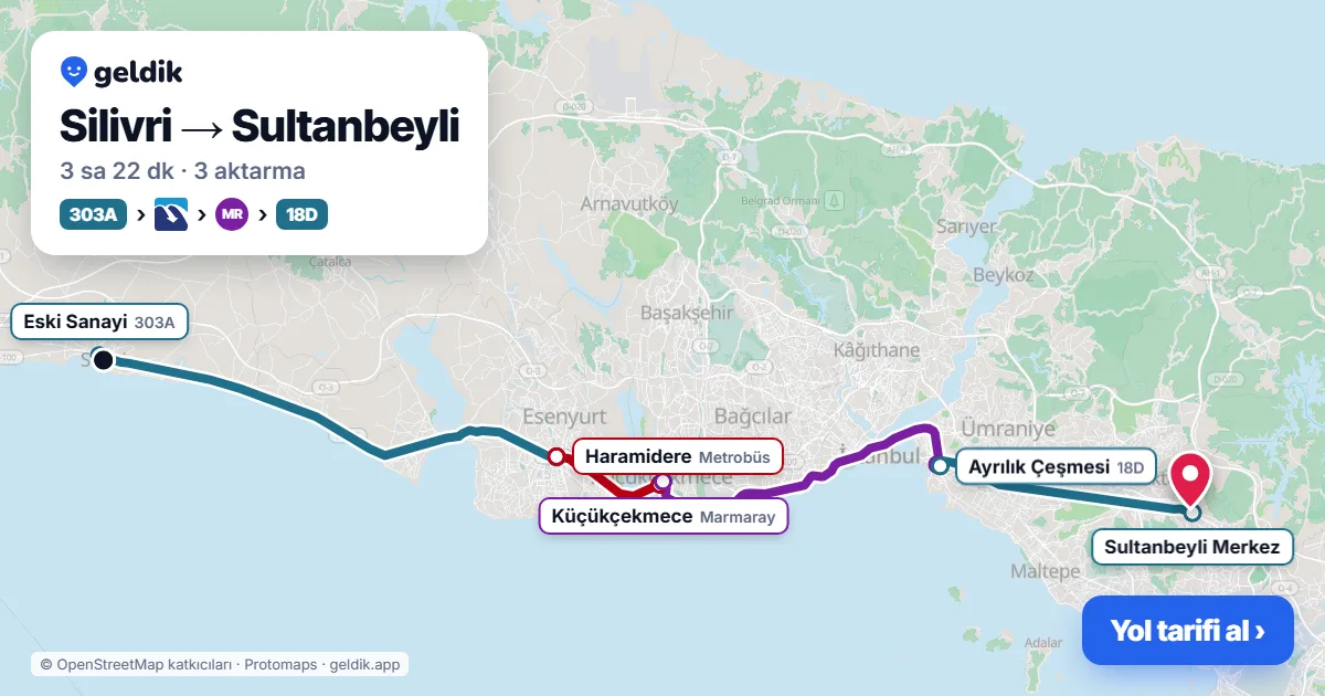 Silivri – Sultanbeyli yol haritası: 303A otobüsü → Metrobüs → Marmaray → 18D otobüsü ile ~3 sa 22 dk