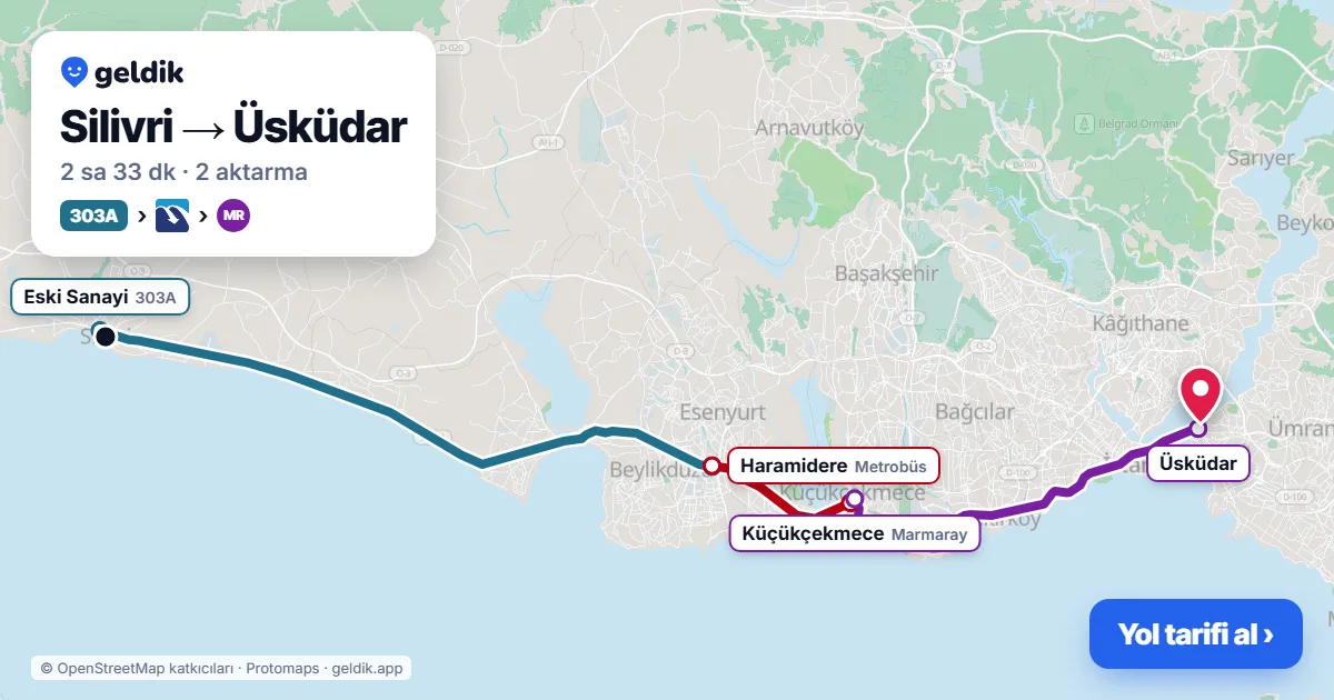 Silivri – Üsküdar yol haritası: 303A otobüsü → Metrobüs → Marmaray ile ~2 sa 33 dk