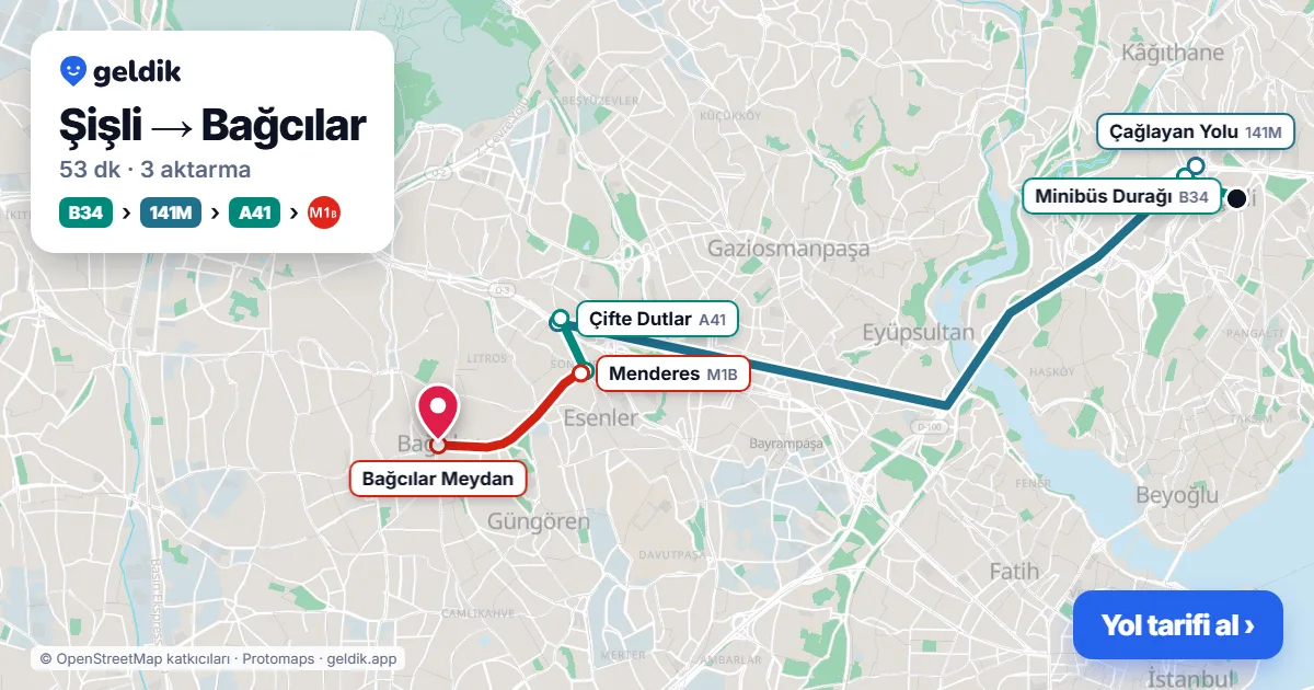 Şişli – Bağcılar yol haritası: B34 minibüsü → 141M otobüsü → A41 minibüsü → M1B ile ~53 dk