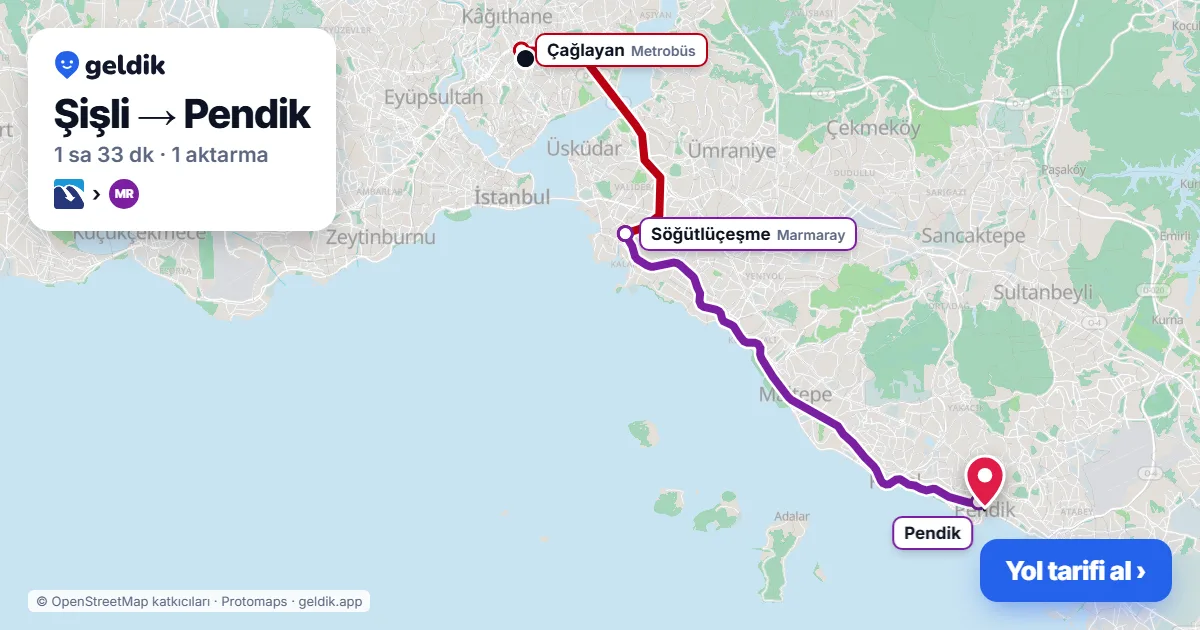 Şişli – Pendik yol haritası: Metrobüs → Marmaray ile ~1 sa 33 dk
