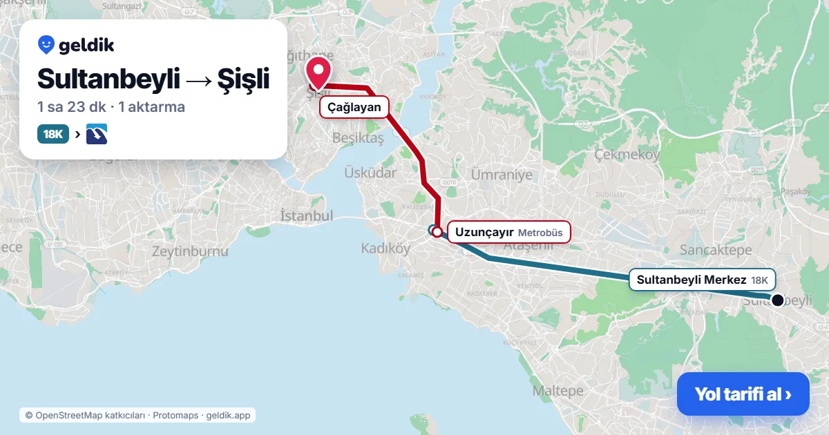 Sultanbeyli – Şişli yol haritası: 18K otobüsü → Metrobüs ile ~1 sa 23 dk