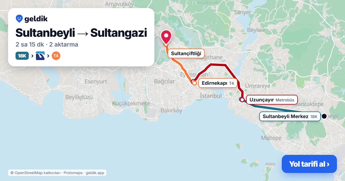 Sultanbeyli – Sultangazi yol haritası: 18K otobüsü → Metrobüs → T4 ile ~2 sa 15 dk