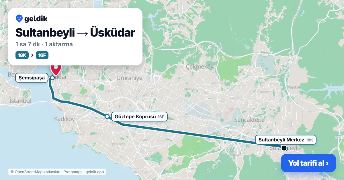 Sultanbeyli – Üsküdar yol haritası: SM1 otobüsü → M5 ile ~1 sa 9 dk