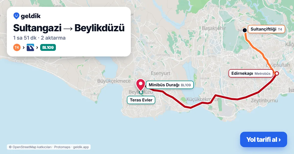 Sultangazi – Beylikdüzü yol haritası: T4 → Metrobüs → BL109 minibüsü ile ~1 sa 51 dk