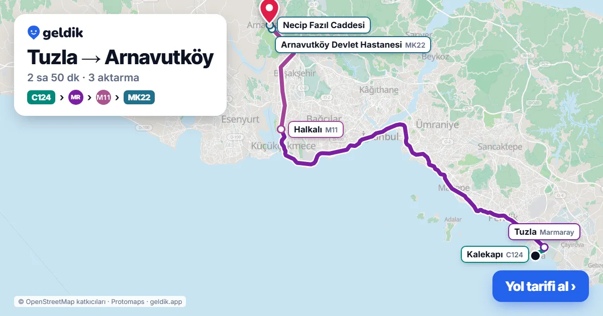 Tuzla – Arnavutköy yol haritası: C124 minibüsü → Marmaray → M11 → 336K otobüsü ile ~2 sa 51 dk