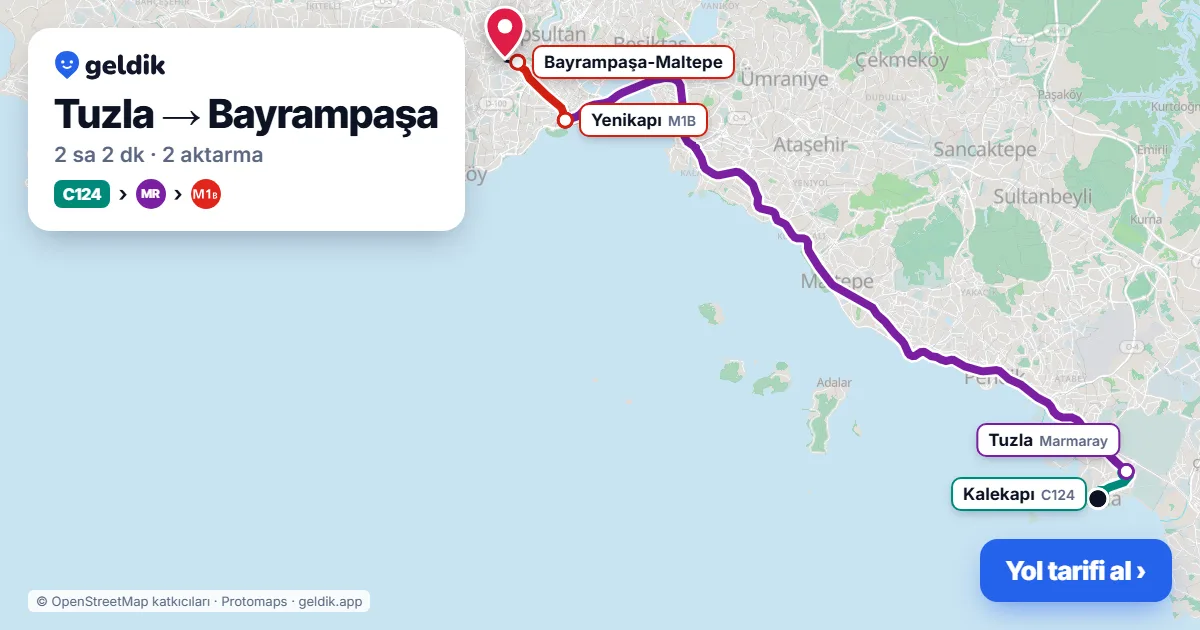 Tuzla – Bayrampaşa yol haritası: C124 minibüsü → Marmaray → M1B ile ~2 sa 2 dk