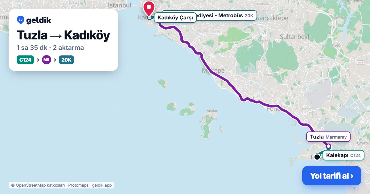 Tuzla – Kadıköy yol haritası: C124 minibüsü → Marmaray → 20K otobüsü ile ~1 sa 35 dk