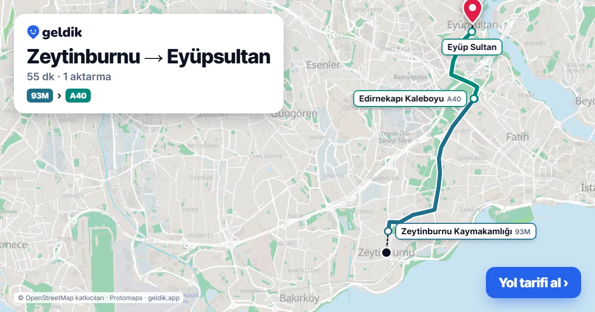 Zeytinburnu – Eyüpsultan yol haritası: 93M otobüsü → 50K otobüsü ile ~44 dk