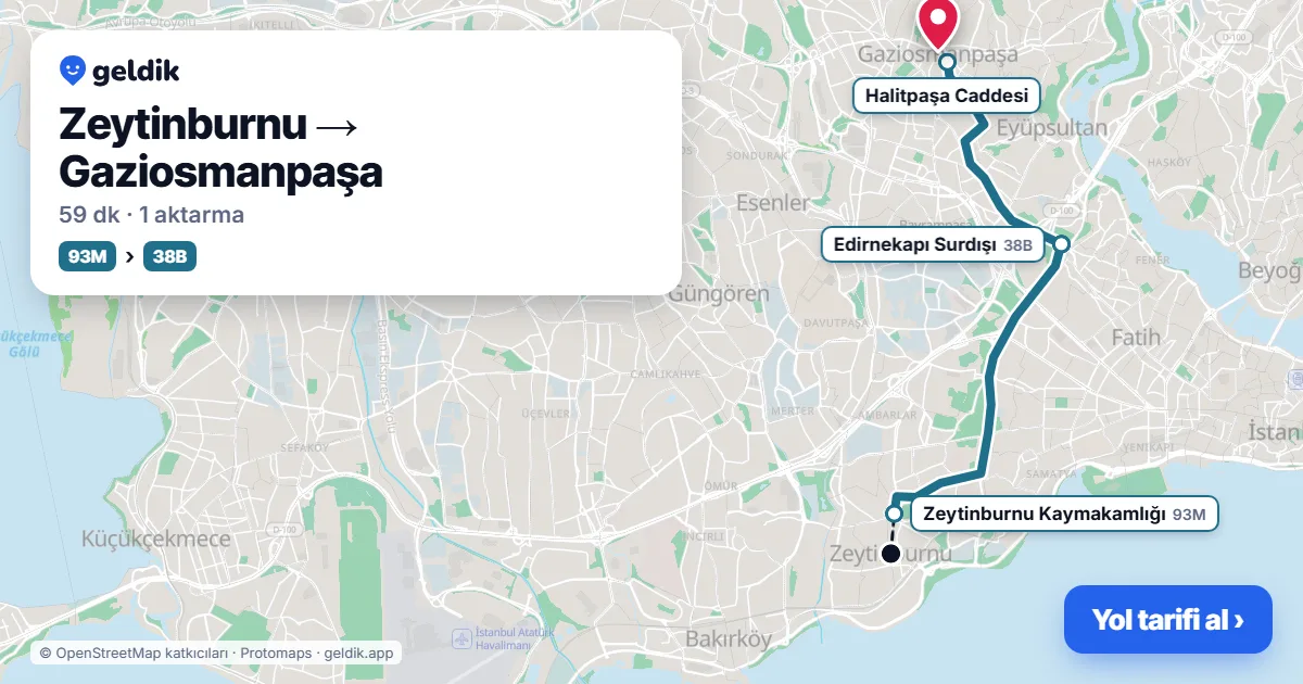 Zeytinburnu – Gaziosmanpaşa yol haritası: 93M otobüsü → 50K otobüsü → 50A otobüsü ile ~54 dk