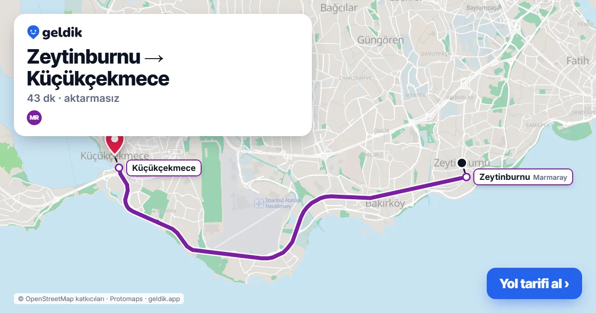 Zeytinburnu – Küçükçekmece yol haritası: Marmaray ile ~43 dk