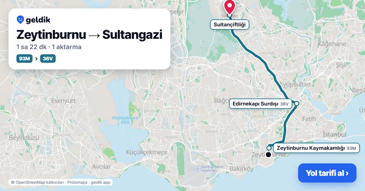 Zeytinburnu – Sultangazi yol haritası: 93M otobüsü → 50K otobüsü → T4 ile ~1 sa 14 dk