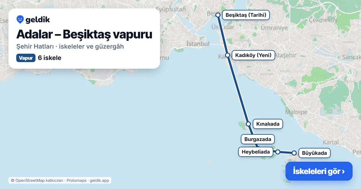 Adalar – Beşiktaş ferry route map: Büyükada, Heybeliada, Burgazada, Kınalıada, Kadıköy (Yeni), Beşiktaş (Tarihi) piers