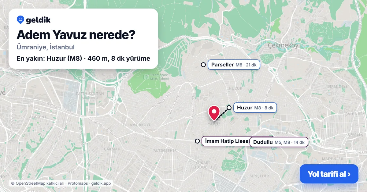 Adem Yavuz nerede: haritada Adem Yavuz (Ümraniye) ve en yakın istasyonlar, yürüme süresiyle