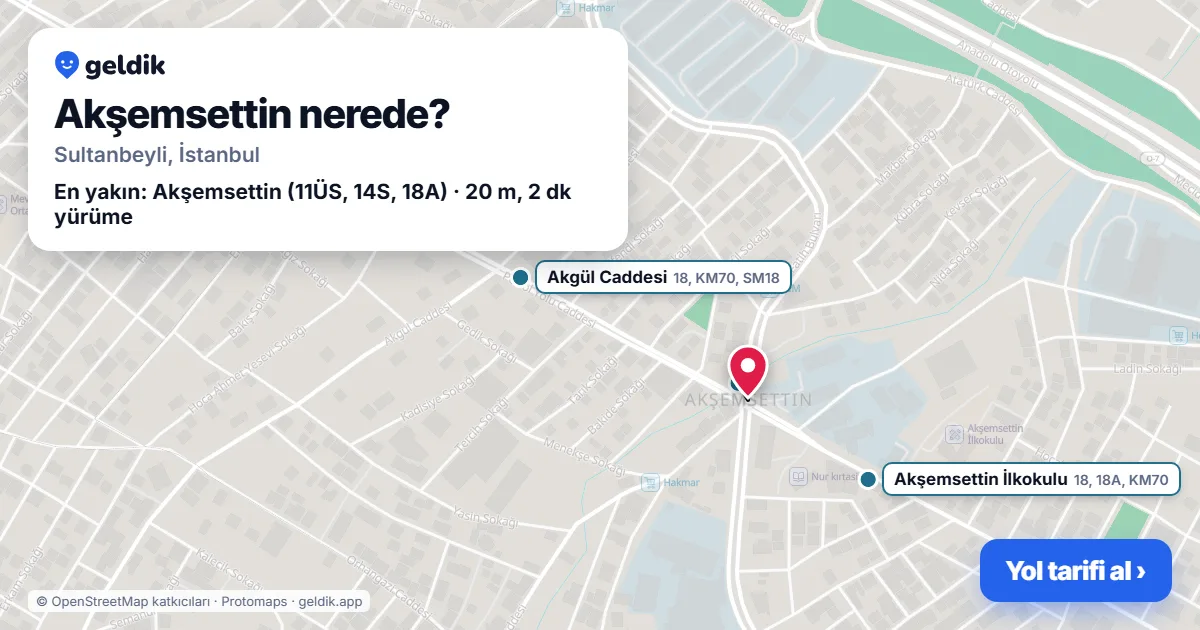 Akşemsettin nerede: haritada Akşemsettin (Sultanbeyli) ve en yakın otobüs durakları, yürüme süresiyle