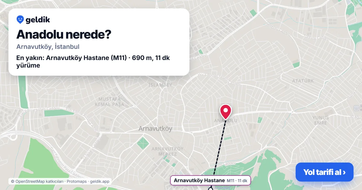 Anadolu nerede: haritada Anadolu (Arnavutköy) ve en yakın istasyonlar, yürüme süresiyle